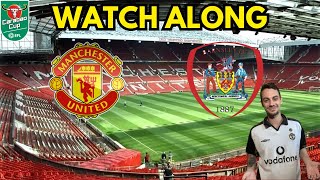 MANCHESTER UNITED VS BARNSLEY CARABAO CUP WATCH ALONG manchesterunited barnsleyfc carabaocup [upl. by Aisena]