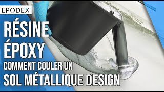 Guide EPODEX  Comment couler un sol design métallique [upl. by Helbonnah]