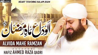 Alvida Alvida Mahe Ramzan 2024  Hafiz Ahmed Raza Qadri  OFFICIAL VIDEO [upl. by Nivlak]