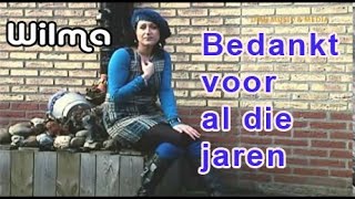 Wilma Roemen  Bedankt voor al die jaren [upl. by Malchus327]