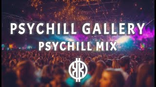 Psychill Gallery  Psychill  DJ KrionetiK [upl. by Lraed]