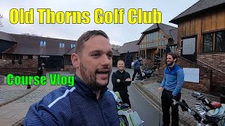 Old Thorns Golf Club Course Vlog [upl. by Aihseuqal131]