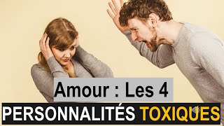 AMOUR  LES 4 PERSONNALITÉS TOXIQUES [upl. by Eugeniusz]