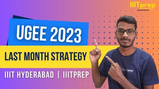 UGEE 2023  Last Month Strategy  REAP  SUPR  IIIT Hyderabad  IIITprep [upl. by Shoshana719]