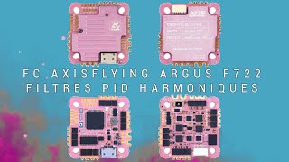 PID FILTRAGE HARMONIQUES ET AXISFLYING ARGUS F722 [upl. by Nida732]