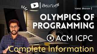 ACM ICPC Complete Information in telugu  Vamsi Bhavani [upl. by Anilrats]