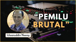 Ichsanuddin Noorsy  quotPemilu Brutalquot [upl. by Percival]