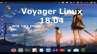 Voyager Linux 1804 [upl. by Stonwin]