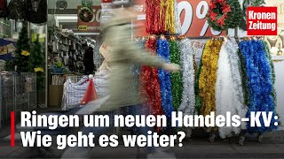 Ringen um neuen HandelsKV Wie geht es weiter  kronetv NEWS [upl. by Anaira698]