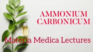 Ammonium carbonicum part 1  homoeopathy materia Medica [upl. by Dunning]