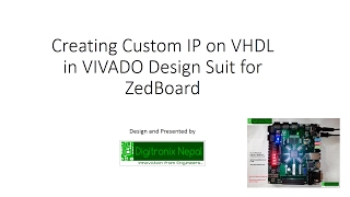 Creating Custom AXI IP on VHDL in VIVADO Design Suit for ZedBoard tutorial from Digitronix Nepal [upl. by Ahen172]