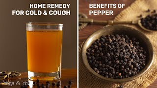 Home Remedy For Cold amp Cough  Benefits of Pepper  Pepper  Cold amp Cough Relief  Power of Pepper [upl. by Celio]