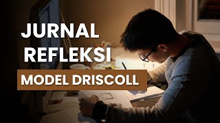 JURNAL REFLEKSI MODEL DRISCOLL [upl. by Ariahay]