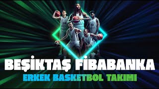 Beşiktaş Fibabanka Erkek Basketbol Takımı [upl. by Wetzel]