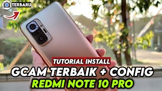 CARA INSTALL GCAM CONFIG TERBARU REDMI NOTE 10 PRO  DOWNLOAD GCAM REDMI NOTE 10 PRO [upl. by Nosnhoj]