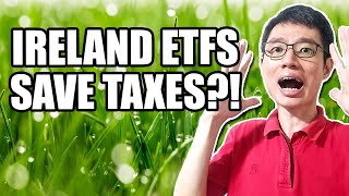 How To Save On Taxes By Investing In Ireland Domiciled ETFs [upl. by Malinde]