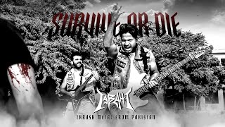 Survive or Die by Tabahi  Official Music Video  Pakistani Thrash Metal Band [upl. by Aicsile]