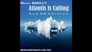 Dieter Bohlen  Atlantis Is Calling New DB Instrumental Long Mix recut by Manaev [upl. by Barrett]