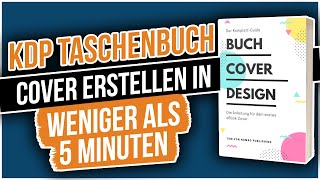 KDP Taschenbuch Cover erstellen in weniger als 5 Minuten [upl. by Ynttirb]