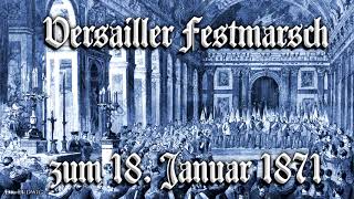 Versailler Festmarsch zum 18 Januar 1871 German march [upl. by Aivatra130]