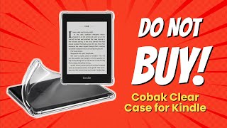 DONT BUY CoBak Clear Case for Kindle BEFORE WATCHING THIS VIDEO 📚❌ 8 Reasons [upl. by Akiehsat753]