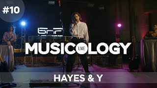 Musicology LIVE – Hayes amp Y – Епизод 10 [upl. by Glen]