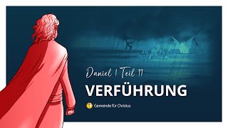 Mit Gottes Macht gegen die Verführung  Daniel – Teil 11 [upl. by Treva]