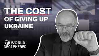 The Cost of Giving up Ukraine [upl. by Eijneb]