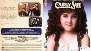 Curly Sue 1991 Movie Review [upl. by Eerazed]