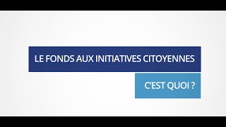 Le fonds dappui aux initiatives citoyennes [upl. by Dinerman59]