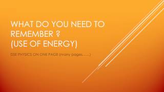 DSE physics on one page  things to remember use of energy [upl. by Ahsener]