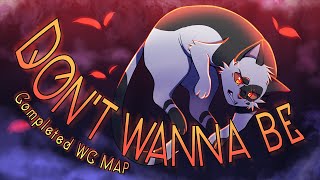 DONT WANNA BE  COMPLETE Swiftpaw Warriors MAP [upl. by Ateinotna375]