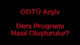 ODTÜDE DERS SEÇİMİ NASIL YAPILIR 1  Ders Programı Oluşturma ve Tetickxyz Kullanımı [upl. by Enelez]