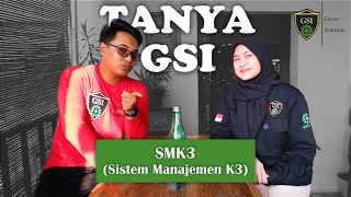 Tanya GSI  SMK3 Sistem Manajemen K3 [upl. by Anazus]