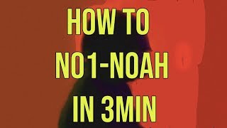 How to no1noah 1 in 3min [upl. by Tersina]