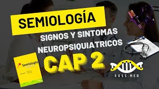 CAP 2SIGNOS Y SÍNTOMAS NEUROPSQUIATRICOSSEMIOLOGICA MÉDICA DE CHAMORRORESUMENPODCAST [upl. by Pace]