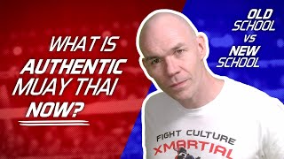 What Is Authentic Muay Thai Training NOW Old School vs New School [upl. by Ymma]