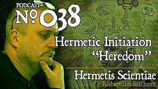 Hermetic Initiation  quotHeredomquot [upl. by Loggia]