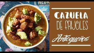 CAZUELA DE FRIJOLES ANTIOQUEÑOS  RECETA COLOMBIANA [upl. by Pellegrini]