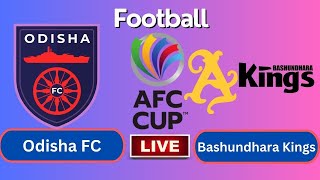 AFC CUP  Odisha FC vs Bashundhara Kings  AFC CupGroup 4Round 6  Football Live Match [upl. by Komsa]