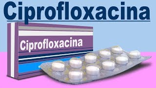 CIPROFLOXACINA para que sirve trata infecciones reacciones y mas [upl. by Otha]