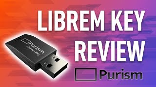 Purism Librem Key Review  The Security Solution for your Laptop [upl. by Allain]