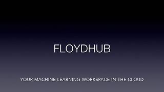 How to use FLOYD to train your models Deep Learning [upl. by Rubin261]