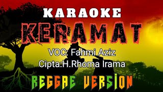 KARAOKE KERAMAT REGGAE VERSION COVER FAHMI AZIZ CIPTAHRHOMA IRAMA [upl. by Benedicta120]