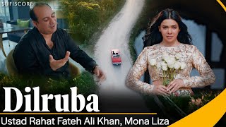 Dilruba  Ustad Rahat Fateh Ali Khan  Mona Liza  New Song 2024  Sufiscore [upl. by Eirised]