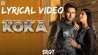 Koka  Mankirt Aulakh  Lyrical Video Mankirtaulakhmusic [upl. by Ecinehs]