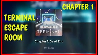 Roblox TERMINAL ESCAPE ROOM CHAPTER 1 Walkthrough [upl. by Arak]