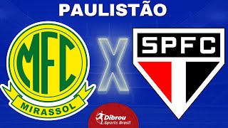 SÃO PAULO X MIRASSOL AO VIVO  PAULISTÃO 2024  RODADA 2  NARRAÇÃO [upl. by Bj]