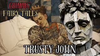 Grimms Fairy Tales Trusty John AudiobookKHM6 [upl. by Akira]