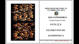 Guía Astronómica Capítulo 8 “Nociones de Astrofísicaquot [upl. by Eggleston66]